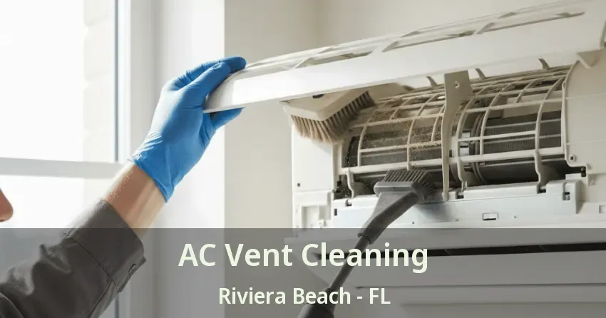AC Vent Cleaning Riviera Beach - FL