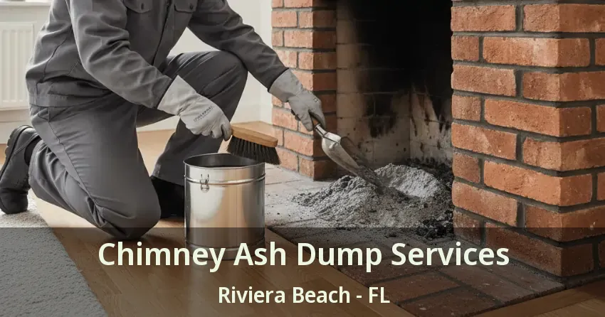 Chimney Ash Dump Services Riviera Beach - FL