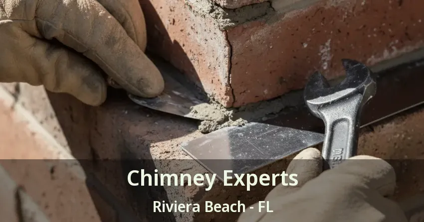 Chimney Experts Riviera Beach - FL