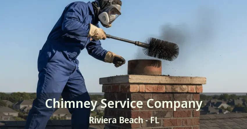 Chimney Service Company Riviera Beach - FL