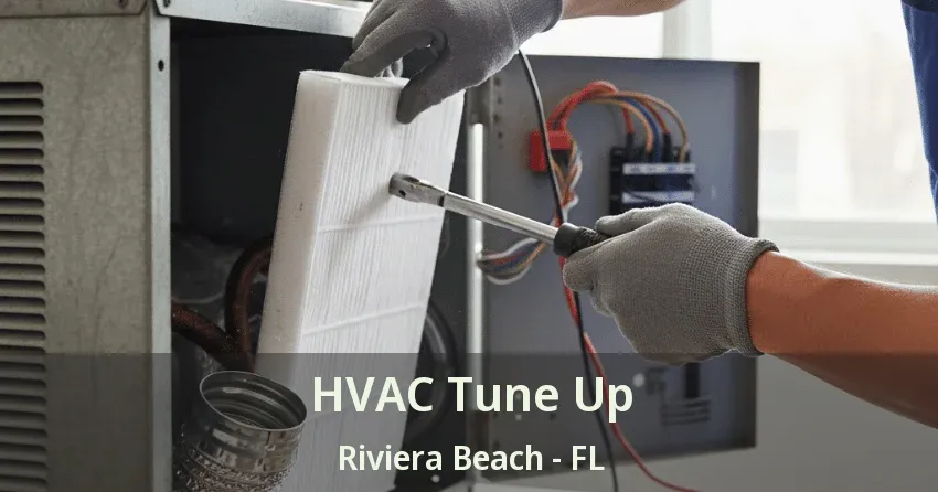 HVAC Tune Up Riviera Beach - FL